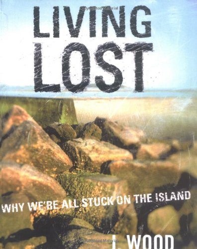 Stock image for Living Lost: Why We're All Stuck on the Island for sale by HPB-Ruby