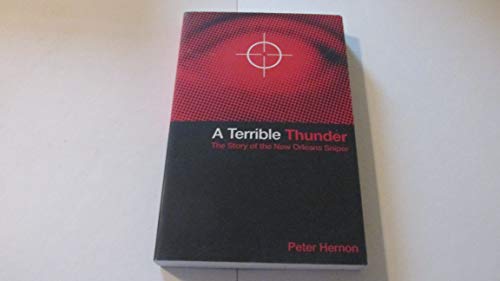 Stock image for A Terrible Thunder: The Story of the New Orleans Sniper for sale by Zoom Books Company
