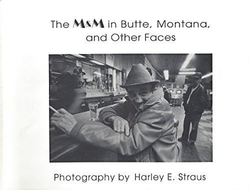 The M&M in Butte, Montana, and other faces