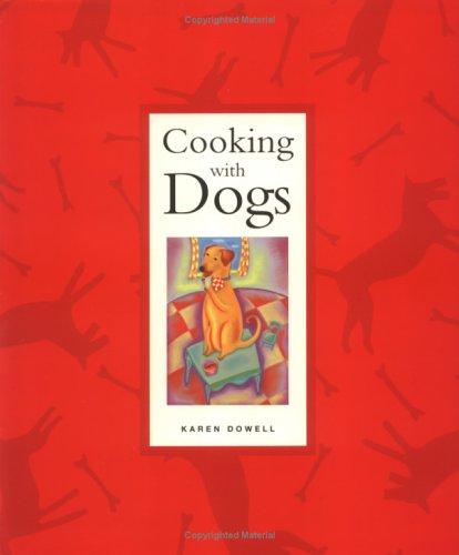 Beispielbild fr Cooking with Dogs zum Verkauf von Better World Books: West