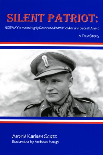 Stock image for Silent Patriot: Norway's Most Highly Decorated WWII Soldier & Secret Agent: A True Story for sale by FCD Books & More