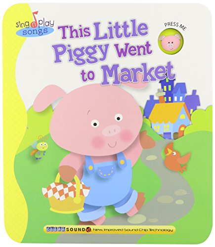 Beispielbild fr This Little Piggy Went To Market (Sing N Play Songs) zum Verkauf von Orion Tech