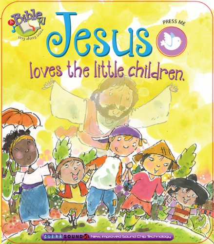Imagen de archivo de Jesus Loves The Little Children (Bible Sing Along Books) a la venta por SecondSale
