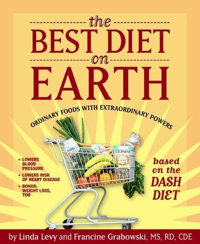 Beispielbild fr The Best Diet on Earth: Ordinary Foods with Extraordinary Powers Based on the Dash Diet zum Verkauf von WorldofBooks