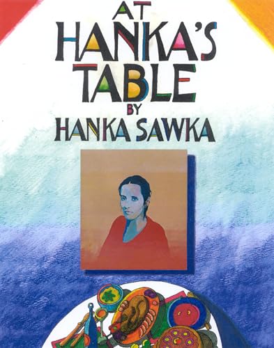 AT HANKA'S TABLE by SAWKA, HANKA with Hanna Maria Sawka: VG Hardcover ...