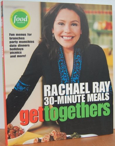 Imagen de archivo de Rachael Ray 30-Minute Meals Get Togethers a la venta por SecondSale
