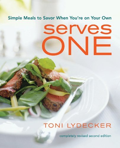 Beispielbild fr Serves One : Simple Meals To Savour When You're on Your Own zum Verkauf von Better World Books