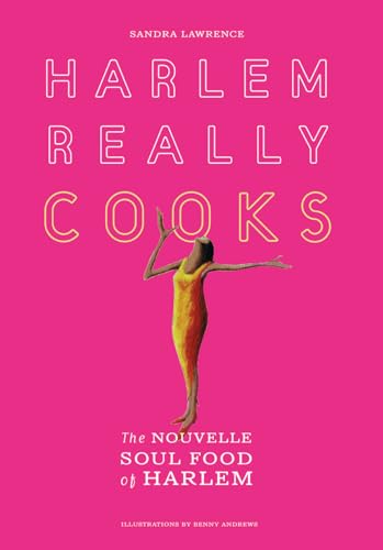 Stock image for Harlem Really Cooks : The Nouvelle Soul Food of Harlem for sale by Better World Books