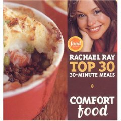 Beispielbild fr Comfort Food: Rachael Ray Top 30 30-Minute Meals zum Verkauf von Wonder Book