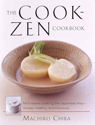 Stock image for The Cook-Zen Cookbook: Microwave Cooking the Japanese Way--Simple, Healthy, and Delicious for sale by ZBK Books