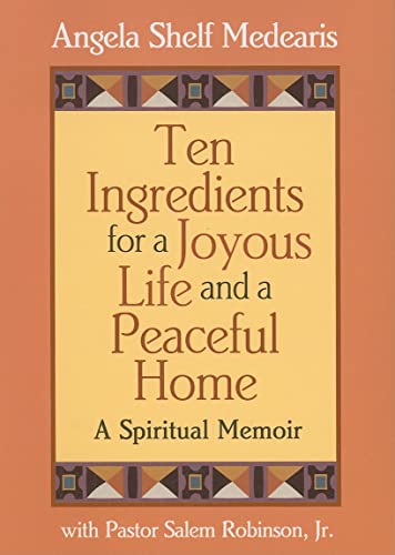 Ten Ingredients for a Joyous Life and Peaceful Home (9781891105401) by Medearis, Angela Shelf