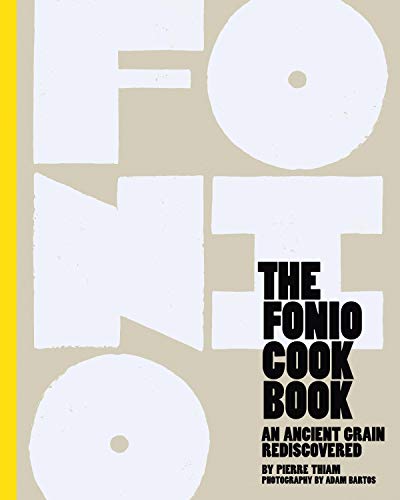 

The Fonio Cookbook: An Ancient Grain Rediscovered [Hardcover ]