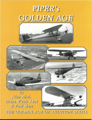 Stock image for Piper's Golden Age- Golden Age of Aviation Series for sale by ThriftBooks-Dallas