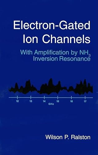 9781891121418: Electron-Gated Ion Channels: With Amplification by Nh3 Inversion Resonance (Materials, Circuits and Devices)