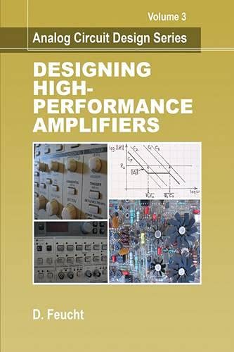 Beispielbild fr Analog Circuit Design: Designing High-Performance Amplifiers zum Verkauf von ThriftBooks-Dallas