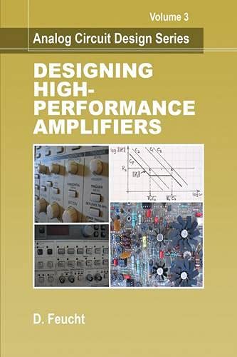 9781891121845: Analog Circuit Design: Designing High-Performance Amplifiers (Volume 3) (Materials, Circuits and Devices)