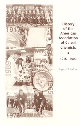 Stock image for HISTORY OF THE AMERICAN ASSOCIATION OF CEREAL CHEMISTS 1915-2000 for sale by Viking Book