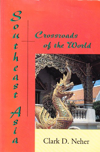 Beispielbild fr Southeast Asia: Crossroads of the World zum Verkauf von medimops