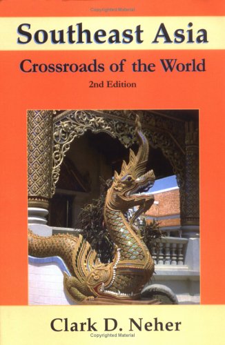 Stock image for Southeast Asia: Crossroads of the World (Northern Illinois University Monograph Series on Southeast Asia, No. 2) for sale by Irish Booksellers