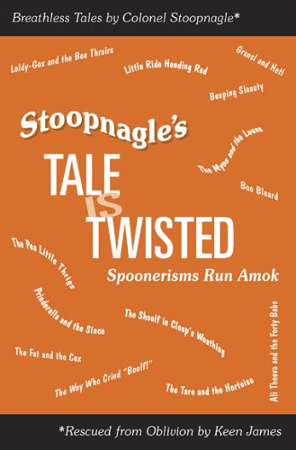 Imagen de archivo de Stoopnagle's Tale Is Twisted: Spoonerisms Run Amok a la venta por SecondSale