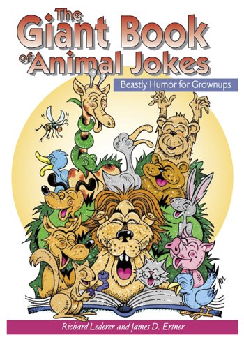 Imagen de archivo de The Giant Book of Animal Jokes : Beastly Humor for Grownups a la venta por Better World Books: West
