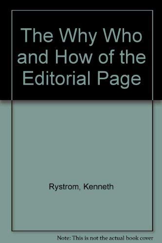 Stock image for The Why, Who and How of the Editorial Page for sale by Better World Books