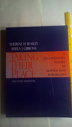 9781891136078: Taking Their Place: A Documentary History of Women and Journalism