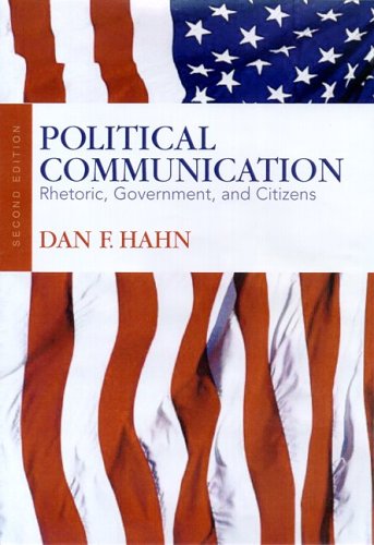 Imagen de archivo de Political Communication: Rhetoric, Government, and Citizens a la venta por GoldenWavesOfBooks