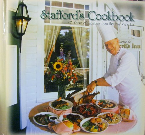 Beispielbild fr Staffords cookbook: 40 years of recipes from the Bay View Inn zum Verkauf von Zoom Books Company
