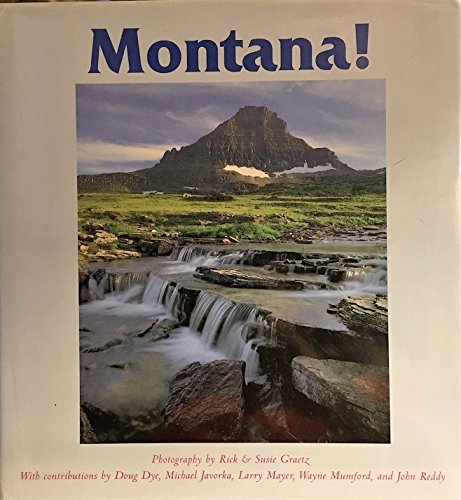 Stock image for Montana! Celebrating 27 Years of Montana Magazine Photography [photography by Rick & Susie Graetz] for sale by Pallas Books Antiquarian Booksellers