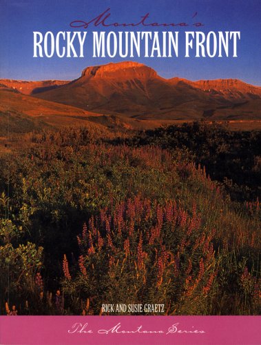 Beispielbild fr Montana's Rocky Mountain Front zum Verkauf von Better World Books: West