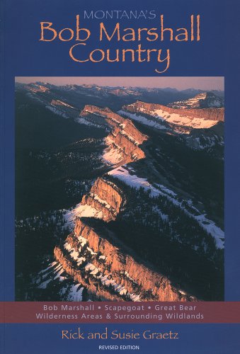 Stock image for Montana's Bob Marshall Country for sale by Front Cover Books