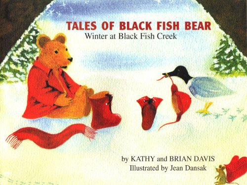 Stock image for Tales of Black Fish Bear - Winter at Black Fish Creek for sale by Wellfleet Books