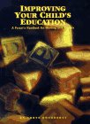 Improving your child's education: A parent's handbook for working with schools (9781891172007) by [???]