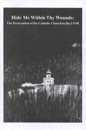 9781891193385: Hide Me Within Thy Wounds: The Persecution of the Catholic Church in the USSR