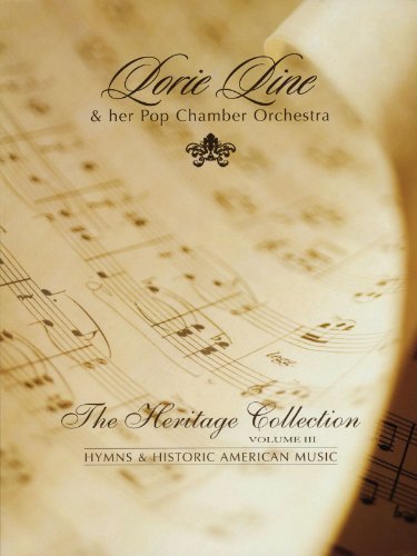 Beispielbild fr Lorie Line - The Heritage Collection Volume III: Hymns & Historic American Music zum Verkauf von HPB-Diamond