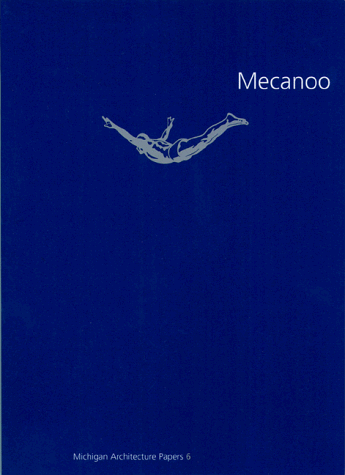 MAP 6: Mecanoo (The Michigan Architecture Papers)