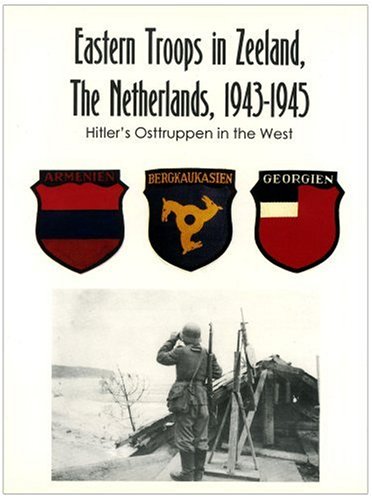 Imagen de archivo de Eastern Troops in Zeeland, the Netherlands, 1943-1945 a la venta por Book Bear