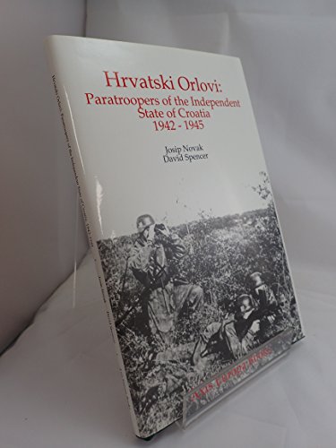 Beispielbild fr Hrvatski Orlovi: Paratroopers of the Independent State of Croatia 1942-1945 zum Verkauf von Book Bear