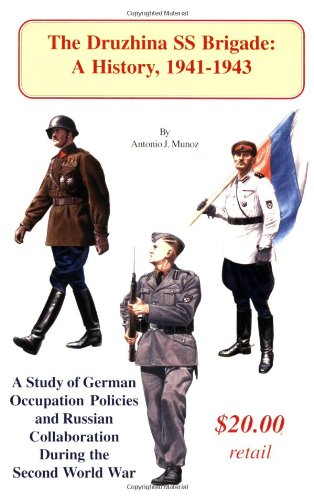 Beispielbild fr THE DRUZHINA SS BRIGADE : A HISTORY, 1941-1943 zum Verkauf von Second Story Books, ABAA