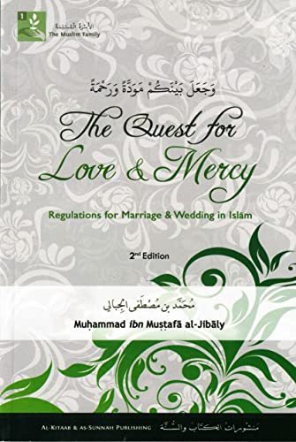 Stock image for The Quest for Love & Mercy: Regulations for Wedding & Marriage in Islam for sale by SecondSale