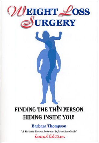Stock image for Weight Loss Surgery: Finding the Thin Person Hiding Inside You for sale by ThriftBooks-Atlanta