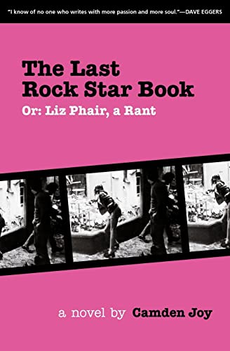 Stock image for The Last Rock Star Book: Or: Liz Phair, A Rant for sale by Half Price Books Inc.