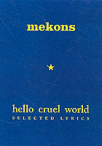 Stock image for Mekons Hello Cruel World: Selected Lyrics for sale by THE SAINT BOOKSTORE