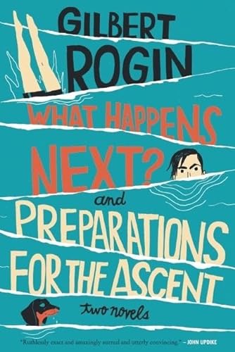 Stock image for What Happens Next? and Preparations for the Ascent: Two Novels for sale by Best and Fastest Books