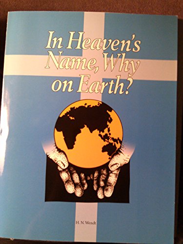 Beispielbild fr In heaven's name, why on earth? zum Verkauf von Wonder Book