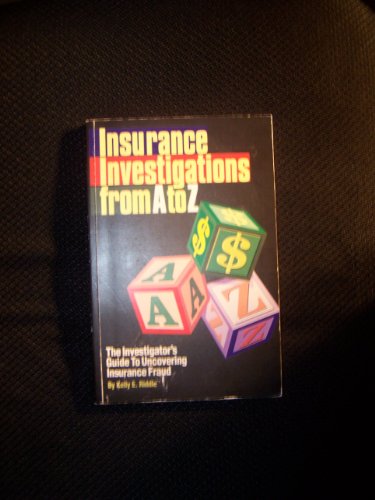 9781891247248: Insurance Investigations from A to Z