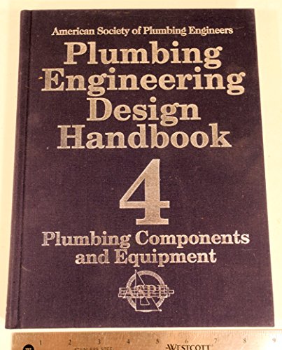 Stock image for Plumbing Engineering Design Handbook, Volume 4, Plumbing Components and Equipment for sale by HPB-Red
