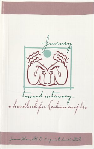 Imagen de archivo de Journey Toward Intimacy: A handbook for lesbian couples a la venta por Half Price Books Inc.