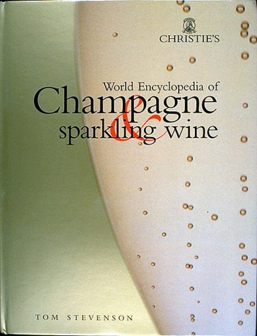 Stock image for Christie's World Encyclopedia of Champagne & Sparkling Wine for sale by Housing Works Online Bookstore